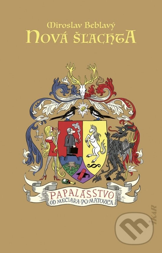 Kniha: Nová šľachta (Miroslav Beblavý). Ikar, 2020 Kniha: Nová šľachta (Miroslav Beblavý). Ikar, 2020