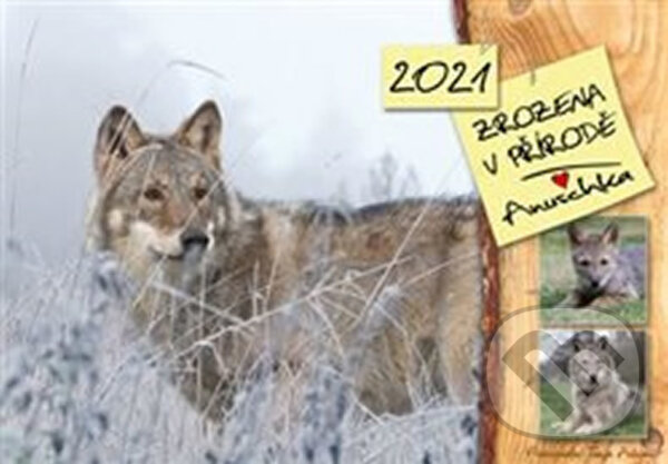 Kalendář 2021 - Zrozena v přírodě Anuschka (Élysion). Élysion, 2020 Kalendář 2021 - Zrozena v přírodě Anuschka (Élysion). Élysion, 2020