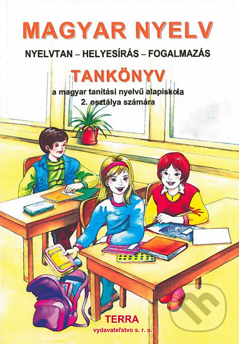 Kniha: Magyar nyelv 2 - Tankönyv (Fülöp Mária a Szilágyi Ferencné). Terra, 2019 Kniha: Magyar nyelv 2 - Tankönyv (Fülöp Mária a Szilágyi Ferencné). Terra, 2019