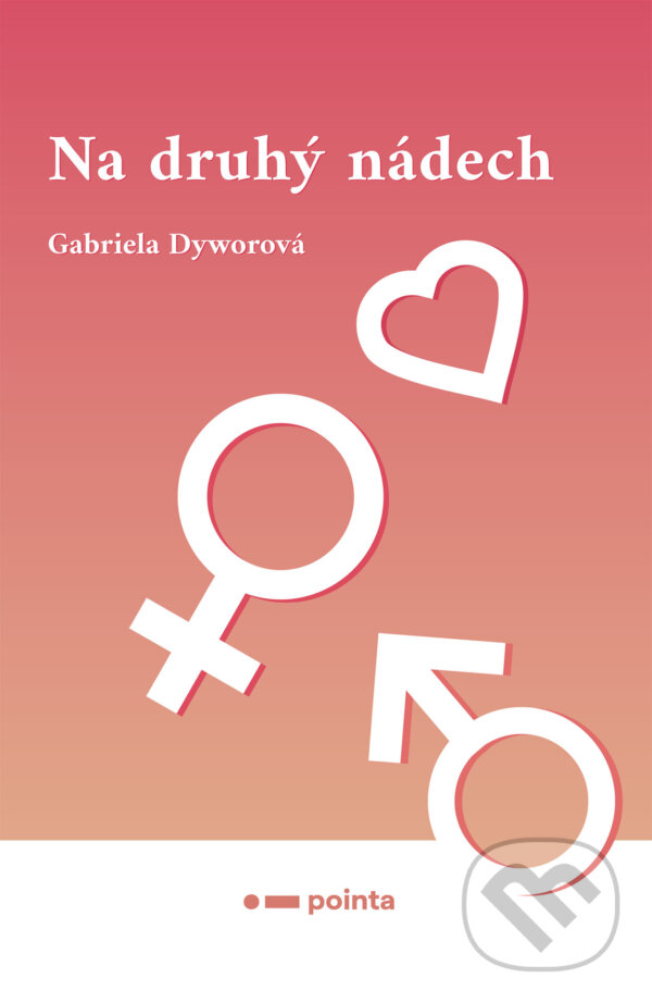 E-kniha: Na druhý nádech (Gabriela Dyworová). Pointa, 2020 E-kniha: Na druhý nádech (Gabriela Dyworová). Pointa, 2020