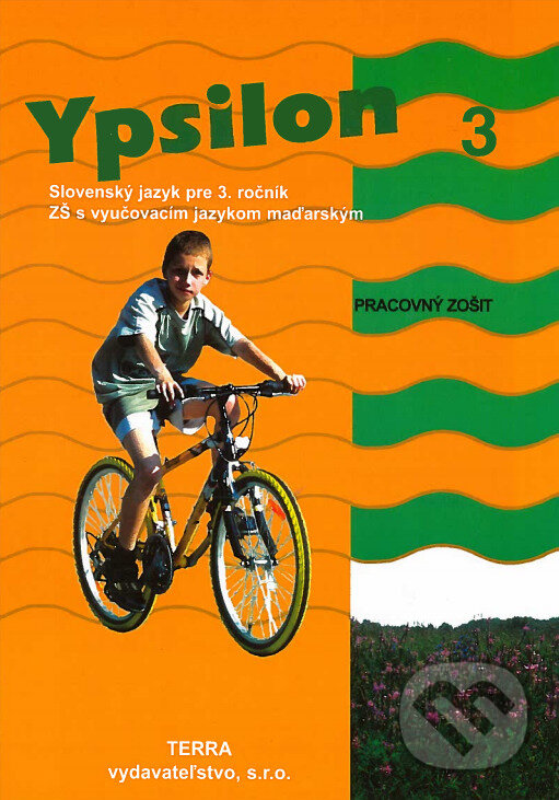 Kniha: Ypsilon 3 - Pracovný zošit (Anita Halászová). Terra, 2019 Kniha: Ypsilon 3 - Pracovný zošit (Anita Halászová). Terra, 2019
