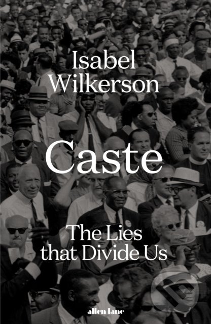 Kniha: Caste (Isabel Wilkerson). Allen Lane, 2020 Kniha: Caste (Isabel Wilkerson). Allen Lane, 2020