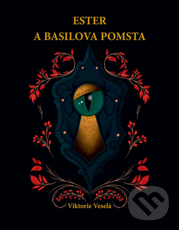 E-kniha: Ester a Basilova pomsta (Viktorie Veselá). Pointa, 2019 E-kniha: Ester a Basilova pomsta (Viktorie Veselá). Pointa, 2019