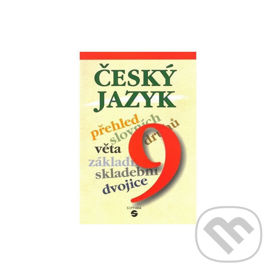 Kniha: Český jazyk 9 - učebnice (Lusková Bendáková). Septima, 2015 Kniha: Český jazyk 9 - učebnice (Lusková Bendáková). Septima, 2015