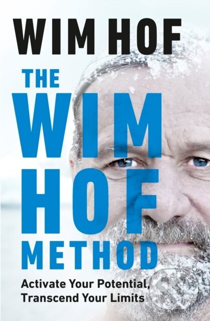 Kniha: The Wim Hof Method (Wim Hof). Rider & Co, 2020 Kniha: The Wim Hof Method (Wim Hof). Rider & Co, 2020