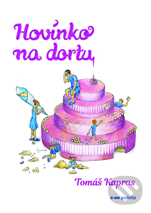 E-kniha: Hovínko na dortu (Tomáš Kapras). Pointa, 2020 E-kniha: Hovínko na dortu (Tomáš Kapras). Pointa, 2020