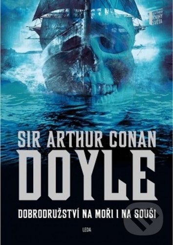 Kniha: Dobrodružství na moři i na souši (Arthur Conan Doyle). Leda, 2020 Kniha: Dobrodružství na moři i na souši (Arthur Conan Doyle). Leda, 2020