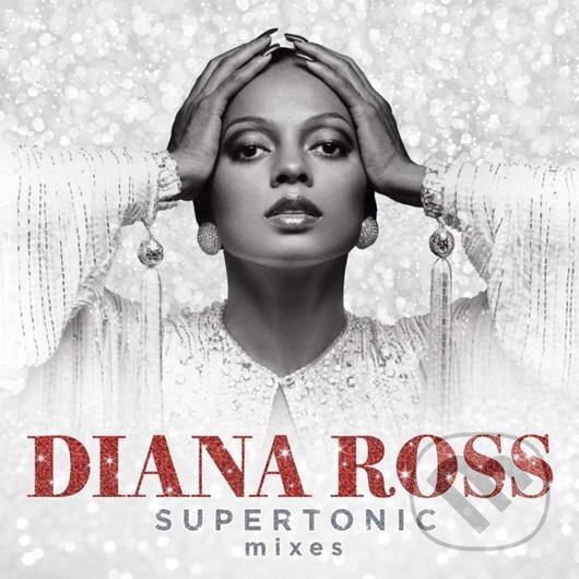 Hudební CD: Diana Ross: Supertonic: Mixes (Universal Music). Universal Music, 2020 Hudební CD: Diana Ross: Supertonic: Mixes (Universal Music). Universal Music, 2020
