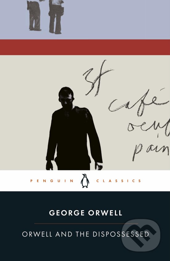 Kniha: Orwell and the Dispossessed (George Orwell). Penguin Books, 2020 Kniha: Orwell and the Dispossessed (George Orwell). Penguin Books, 2020
