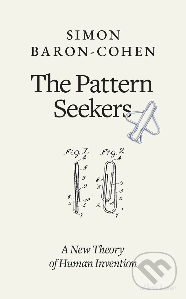 Kniha: The Pattern Seekers (Simon Baron-Cohen). Allen Lane, 2020 Kniha: The Pattern Seekers (Simon Baron-Cohen). Allen Lane, 2020