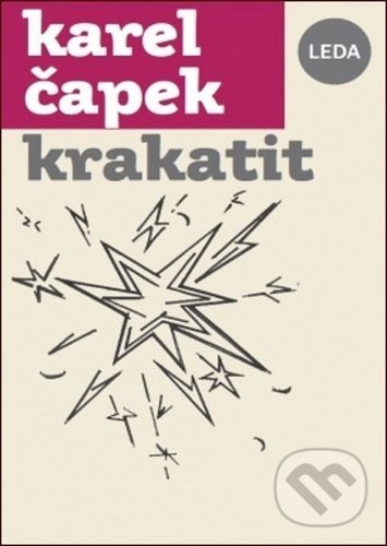 Kniha: Krakatit (Karel Čapek). Leda, 2020 Kniha: Krakatit (Karel Čapek). Leda, 2020