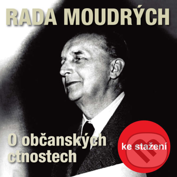 Audiokniha: Rada moudrých - O občanských ctnostech (Dita Skálová). Český rozhlas, 2014 Audiokniha: Rada moudrých - O občanských ctnostech (Dita Skálová). Český rozhlas, 2014