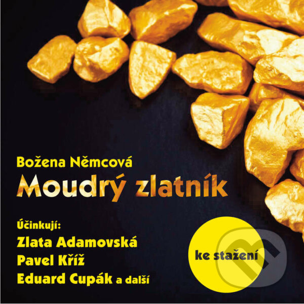 Audiokniha: Moudrý zlatník (1987) (Božena Němcová). Český rozhlas, 2017 Audiokniha: Moudrý zlatník (1987) (Božena Němcová). Český rozhlas, 2017