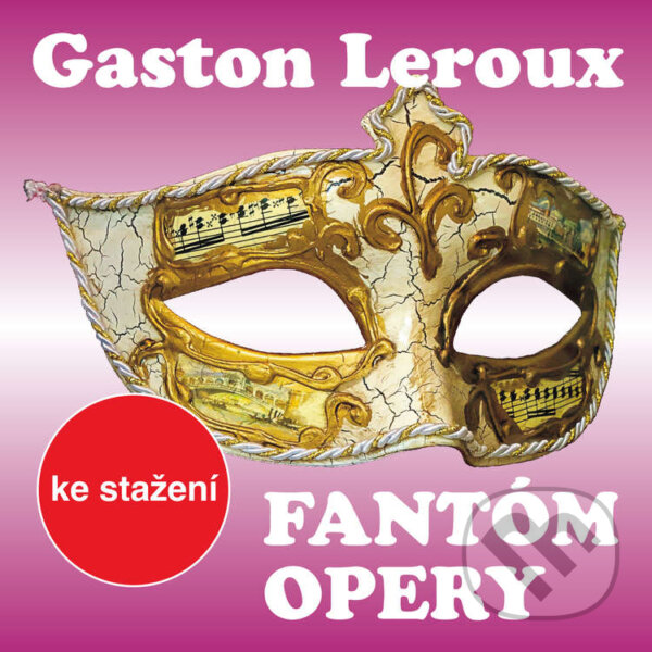 Audiokniha: Fantóm opery (Gaston Leroux). Český rozhlas, 2017 Audiokniha: Fantóm opery (Gaston Leroux). Český rozhlas, 2017