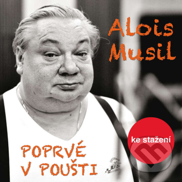 Audiokniha: Poprvé v poušti (Alois Musil). Český rozhlas, 2014 Audiokniha: Poprvé v poušti (Alois Musil). Český rozhlas, 2014