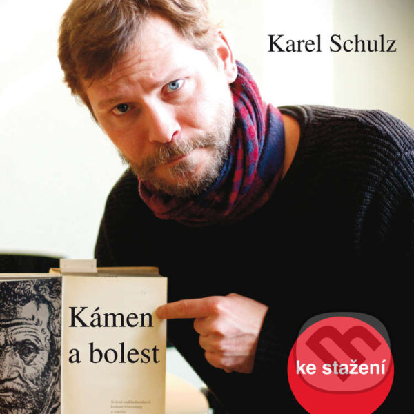 Audiokniha: Kámen a bolest (Karel Schulz). Český rozhlas, 2014 Audiokniha: Kámen a bolest (Karel Schulz). Český rozhlas, 2014