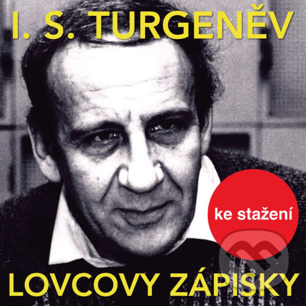 Audiokniha: Lovcovy zápisky (Ivan Sergejevič Turgeněv). Český rozhlas, 2017 Audiokniha: Lovcovy zápisky (Ivan Sergejevič Turgeněv). Český rozhlas, 2017