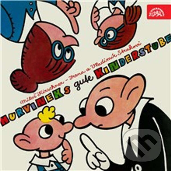 Audiokniha: Hurvínek's Gute Kinderstube (Irena Straková, Miloš Kirschner a Vladimír Straka). Supraphon, 2013 Audiokniha: Hurvínek's Gute Kinderstube (Irena Straková, Miloš Kirschner a Vladimír Straka). Supraphon, 2013
