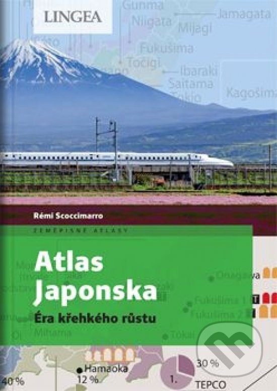 Kniha: Atlas Japonska (Rémi Scoccimarro). Lingea, 2020 Kniha: Atlas Japonska (Rémi Scoccimarro). Lingea, 2020