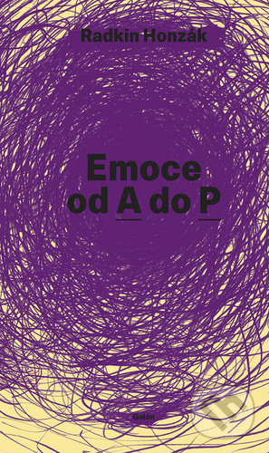 Kniha: Emoce od A do P (Radkin Honzák). Galén, 2020 Kniha: Emoce od A do P (Radkin Honzák). Galén, 2020