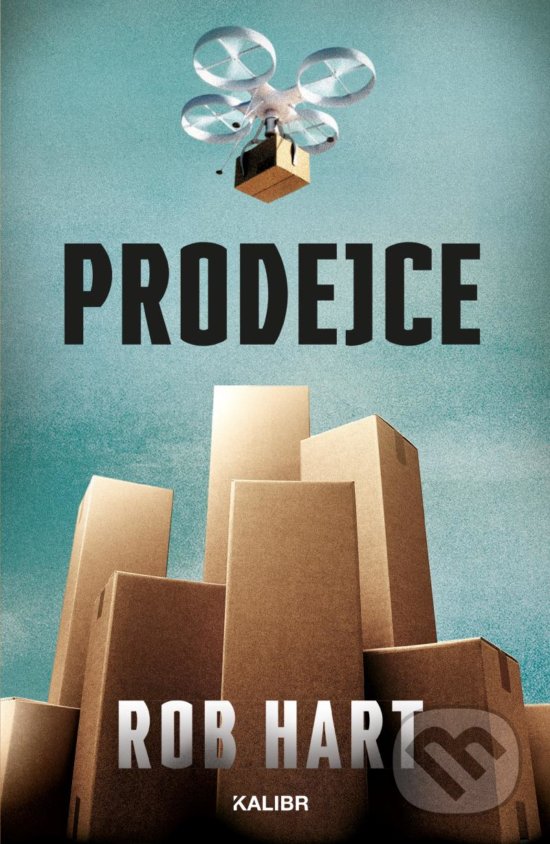 Kniha: Prodejce (Rob Hart). Kalibr, 2020 Kniha: Prodejce (Rob Hart). Kalibr, 2020