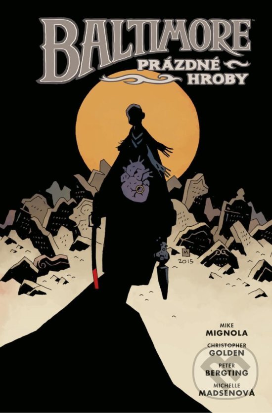 Kniha: Baltimore 7: Prázdné hroby (Christopher Golden a Mike Mignola). Comics centrum, 2020 Kniha: Baltimore 7: Prázdné hroby (Christopher Golden a Mike Mignola). Comics centrum, 2020