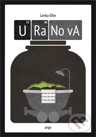 Kniha: Uranova (Lenka Elbe). Argo, 2020 Kniha: Uranova (Lenka Elbe). Argo, 2020