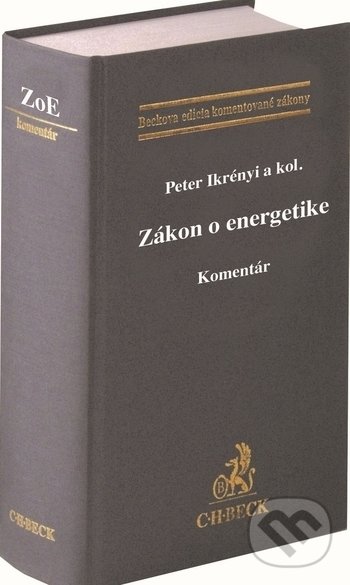 Kniha: Zákon o energetike. Komentár (Peter Ikrényi). C. H. Beck SK, 2020 Kniha: Zákon o energetike. Komentár (Peter Ikrényi). C. H. Beck SK, 2020