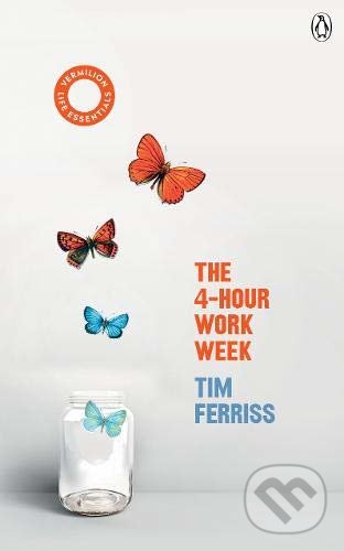 Kniha: The 4-Hour Work Week (Timothy Ferriss). Vermilion, 2020 Kniha: The 4-Hour Work Week (Timothy Ferriss). Vermilion, 2020