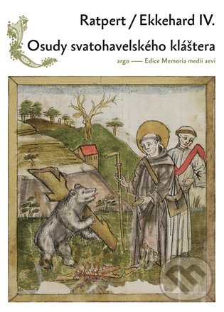 Kniha: Osudy Svatohavelského kláštera (Ekkehard IV. a Ratpert). Argo, 2020 Kniha: Osudy Svatohavelského kláštera (Ekkehard IV. a Ratpert). Argo, 2020