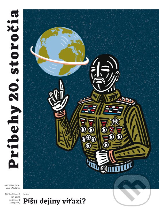 Príbehy 20. storočia (Píšu dejiny víťazi?) (Autorský kolektív). Post Bellum SK, 2020 Príbehy 20. storočia (Píšu dejiny víťazi?) (Autorský kolektív). Post Bellum SK, 2020
