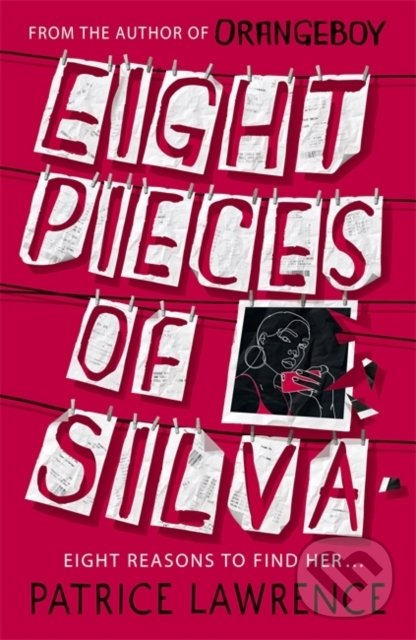 Kniha: Eight Pieces of Silva (Patrice Lawrence). Hodder Children's Books, 2020 Kniha: Eight Pieces of Silva (Patrice Lawrence). Hodder Children's Books, 2020