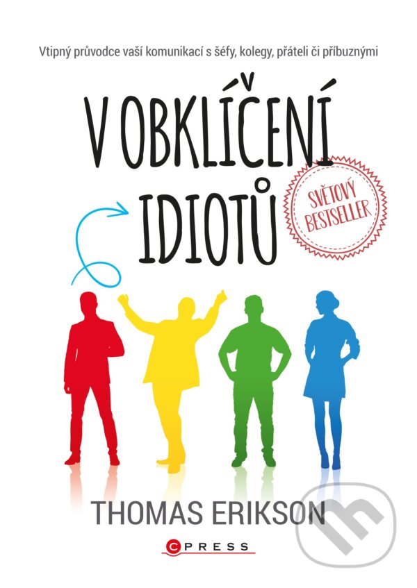 E-kniha: V obklíčení idiotů (Thomas Erikson). Management Press, 2020 E-kniha: V obklíčení idiotů (Thomas Erikson). Management Press, 2020