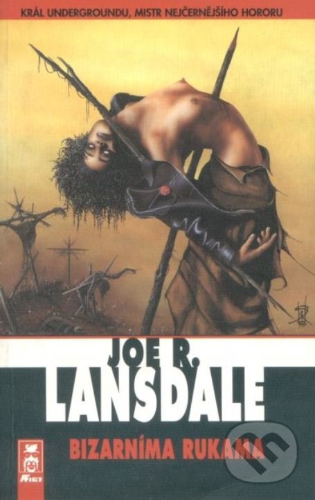 Kniha: Bizarníma rukama (Joe R. Lansdale). AF 167 Kniha: Bizarníma rukama (Joe R. Lansdale). AF 167