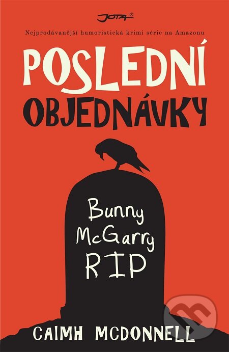 E-kniha: Poslední objednávky (Caimh McDonnell). Jota, 2020 E-kniha: Poslední objednávky (Caimh McDonnell). Jota, 2020
