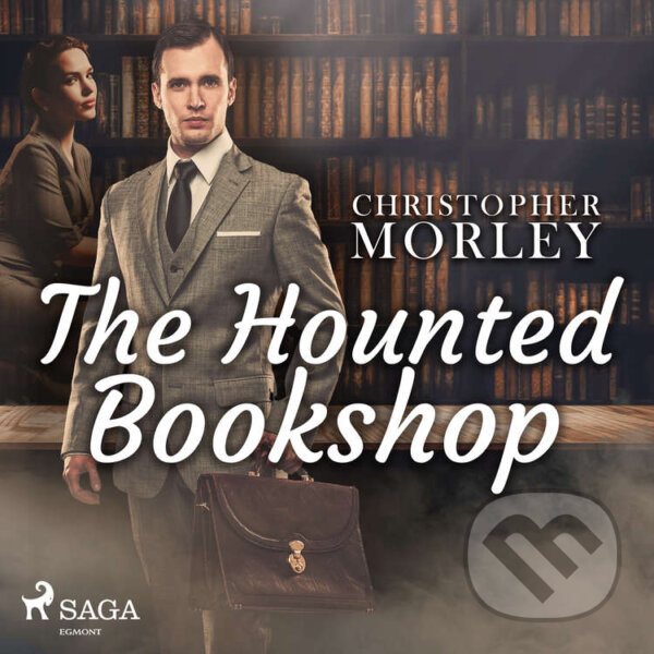 Audiokniha: The Haunted Bookshop (EN) (Christopher Morley). Saga Egmont, 2020 Audiokniha: The Haunted Bookshop (EN) (Christopher Morley). Saga Egmont, 2020