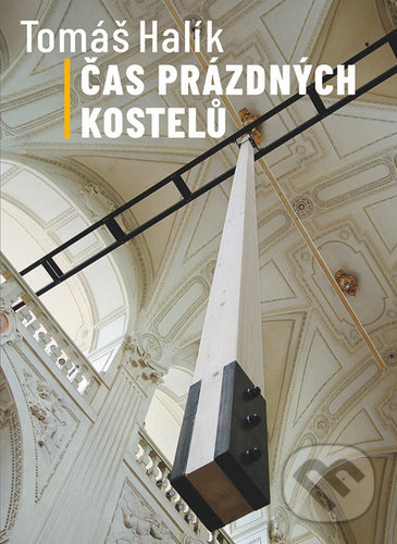 Kniha: Čas prázdných kostelů (Tomáš Halík). Nakladatelství Lidové noviny, 2020 Kniha: Čas prázdných kostelů (Tomáš Halík). Nakladatelství Lidové noviny, 2020