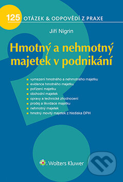 E-kniha: Hmotný a nehmotný majetek v podnikání (Jiří Nigrin). Wolters Kluwer ČR, 2020 E-kniha: Hmotný a nehmotný majetek v podnikání (Jiří Nigrin). Wolters Kluwer ČR, 2020