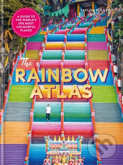 Kniha: The Rainbow Atlas (Taylor Fuller). Ilex, 2020 Kniha: The Rainbow Atlas (Taylor Fuller). Ilex, 2020