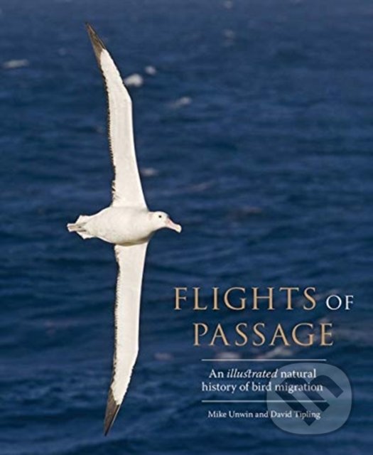 Kniha: Flights of Passage (David Tipling a Mike Unwin). Yale University Press, 2020 Kniha: Flights of Passage (David Tipling a Mike Unwin). Yale University Press, 2020