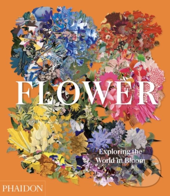 Kniha: Flower (Phaidon). Phaidon, 2020 Kniha: Flower (Phaidon). Phaidon, 2020