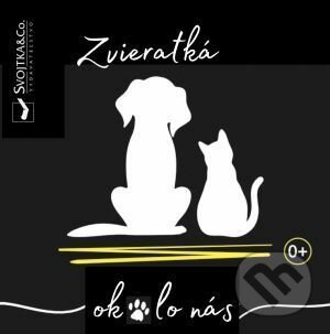 Kniha: Zvieratká okolo nás (Mirka Svojtková). Svojtka&Co., 2020 Kniha: Zvieratká okolo nás (Mirka Svojtková). Svojtka&Co., 2020