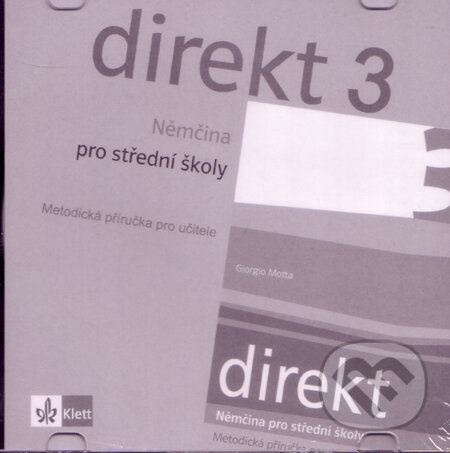 Direkt 3 - Němčina pro střední školy (Giorgio Motta). Klett, 2009 Direkt 3 - Němčina pro střední školy (Giorgio Motta). Klett, 2009