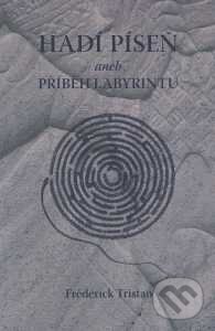 Kniha: Hadí píseň (Frédérick Tristan). Emitos, Nakladatelství Tomáše Janečka Kniha: Hadí píseň (Frédérick Tristan). Emitos, Nakladatelství Tomáše Janečka