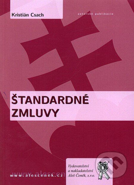 Kniha: Štandardné zmluvy (Kristián Csach). Aleš Čeněk, 2010 Kniha: Štandardné zmluvy (Kristián Csach). Aleš Čeněk, 2010