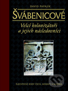 Kniha: Švábenicové (David Papajík). Nakladatelství Lidové noviny, 2010 Kniha: Švábenicové (David Papajík). Nakladatelství Lidové noviny, 2010