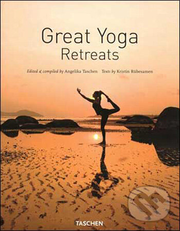 Kniha: Great Yoga Retreats (Kristin Rübesamen). Taschen, 2009 Kniha: Great Yoga Retreats (Kristin Rübesamen). Taschen, 2009