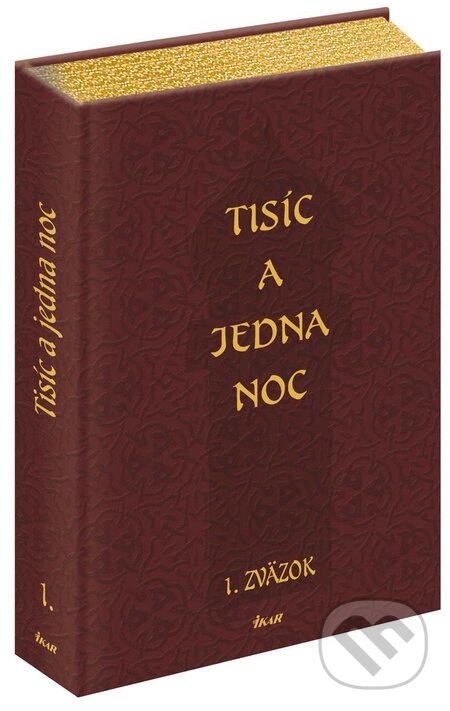 Kniha: Tisíc a jedna noc - 1. zväzok (Ikar). Ikar, 2010 Kniha: Tisíc a jedna noc - 1. zväzok (Ikar). Ikar, 2010