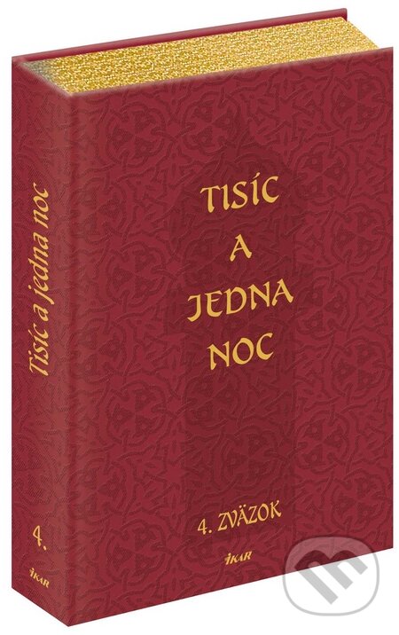 Kniha: Tisíc a jedna noc - 4. zväzok (Ikar). Ikar, 2010 Kniha: Tisíc a jedna noc - 4. zväzok (Ikar). Ikar, 2010