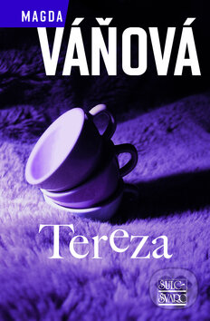 Kniha: Tereza (Magda Váňová). Šulc - Švarc, 2010 Kniha: Tereza (Magda Váňová). Šulc - Švarc, 2010